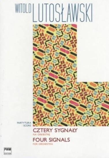 okładka Cztery sygnały na orkiestrę książka | Lutosławski Witold