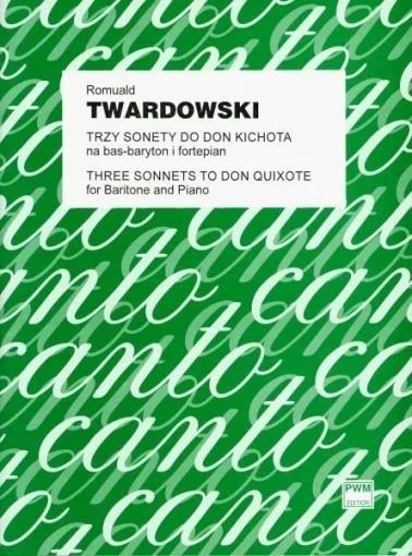 okładka Trzy sonety do Don Kichota na bas-baryton i... książka | Romuald Twardowski, de CervantesSaavedraMiguel