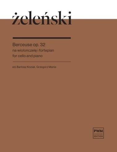 okładka Berceuse op.32 na wiolonczelę i fortepian książka | Mania Grzegorz, Władysław Żeleński