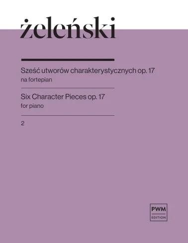 okładka Sześć utworów charakterystycznych op. 17 z. 2 książka | Marcin Hernas, Władysław Żeleński