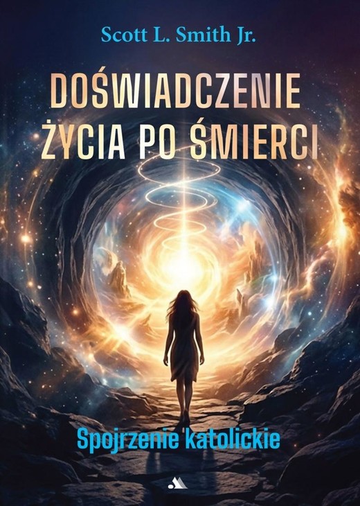 okładka Doświadczenie życia po śmierci książka | Scott L.SmithJr.