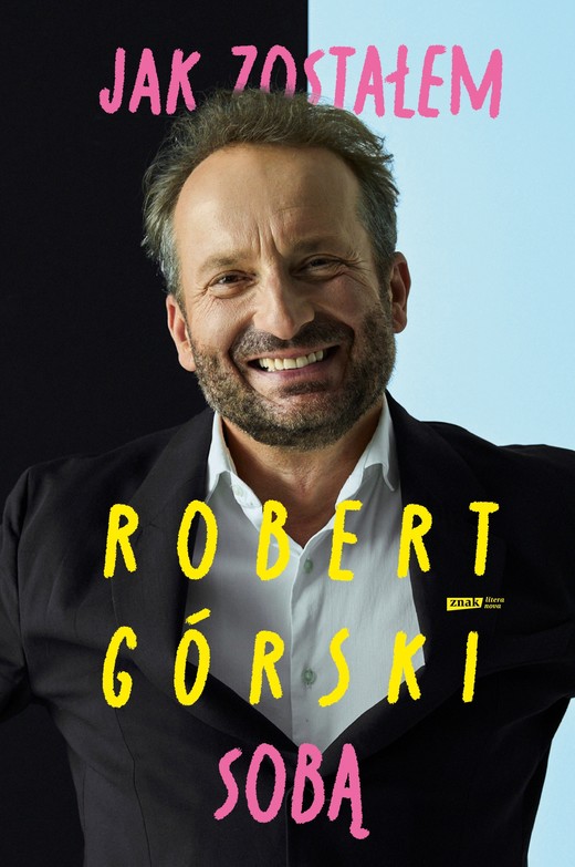 okładka Jak zostałem sobą ebook | epub, mobi | Robert Górski