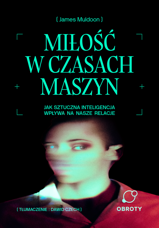 okładka Miłość w czasach maszyn. ebook | epub, mobi | James Muldoon