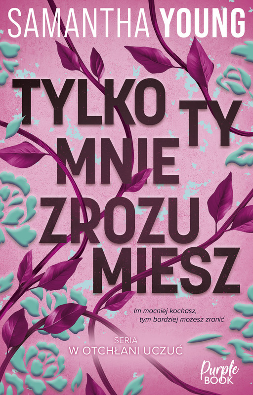 okładka Tylko ty mnie zrozumiesz ebook | epub, mobi | Samantha Young