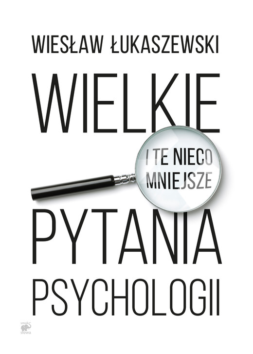 okładka Wielkie i te nieco mniejsze pytania psychologii ebook | epub, mobi | Wiesław Łukaszewski