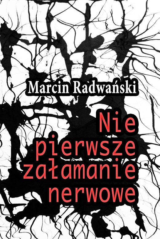 okładka Nie pierwsze załamanie nerwowe ebook | epub, mobi | Marcin Radwański