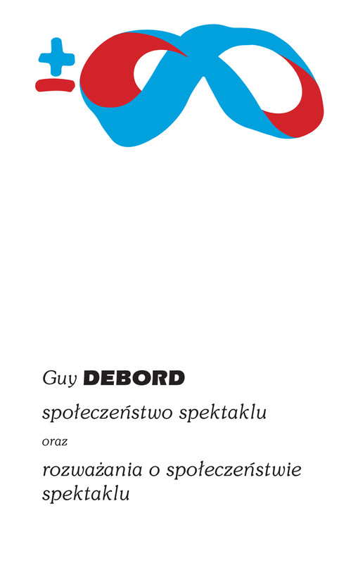 okładka Społeczeństwo spektaklu oraz rozważania o społeczeństwie spektaklu ebook | epub, mobi | Debord Guy