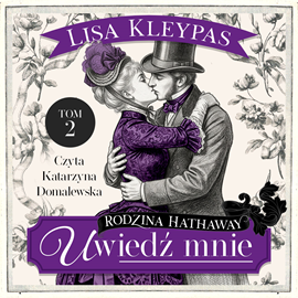 okładka Uwiedź mnie. Rodzina Hathaway. Tom 2 audiobook | MP3 | Lisa Kleypas