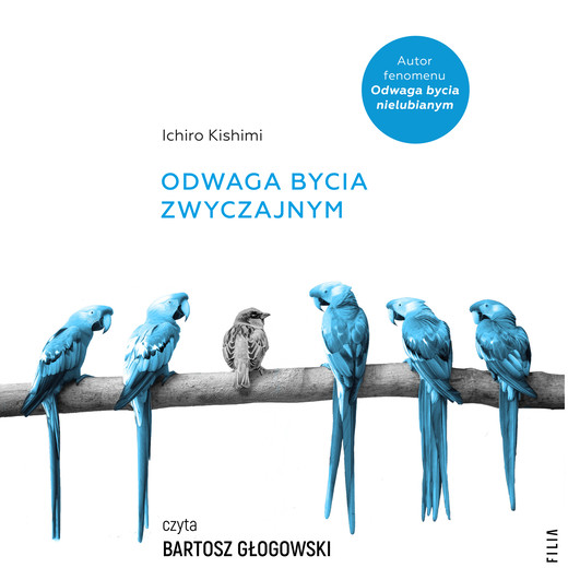 okładka Odwaga bycia zwyczajnym audiobook | MP3 | Ichiro Kishimi