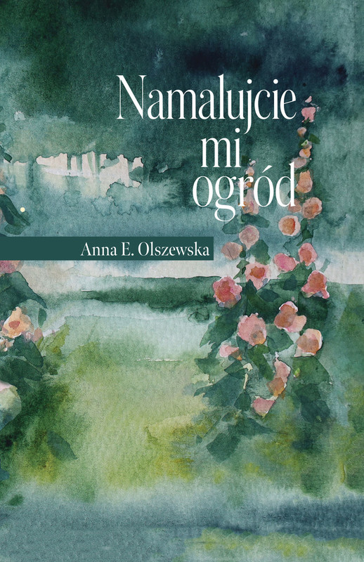 okładka Namalujcie mi ogród ebook | epub, mobi | Anna Olszewska