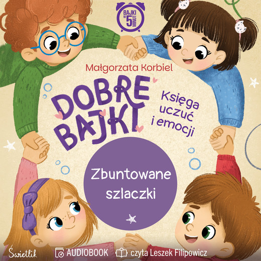 okładka Zbuntowane szlaczki. Dobre Bajki. Księga uczuć i emocji audiobook | MP3 | Małgorzata Korbiel