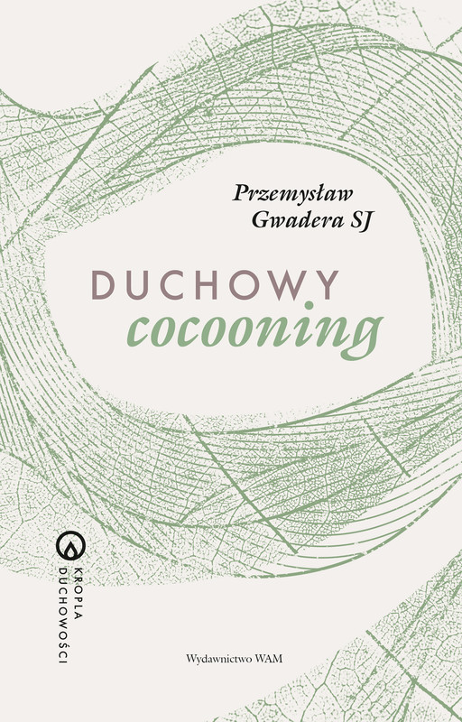 okładka Duchowy cocooning ebook | epub, mobi | Przemysław Gwadera SJ