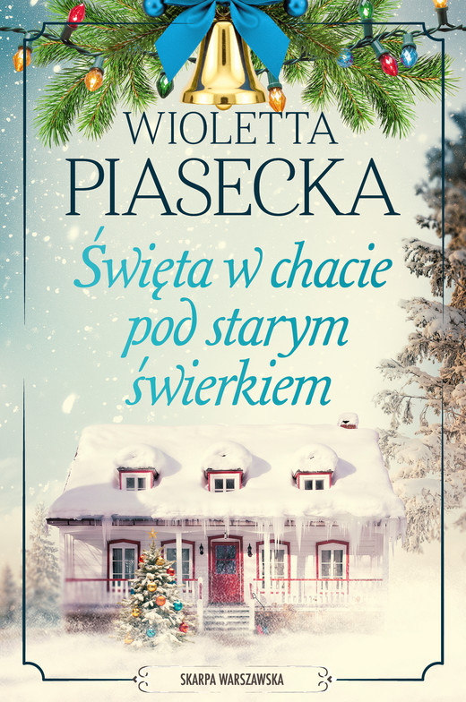 okładka Święta w chacie pod starym świerkiem ebook | epub, mobi | Wioletta Piasecka