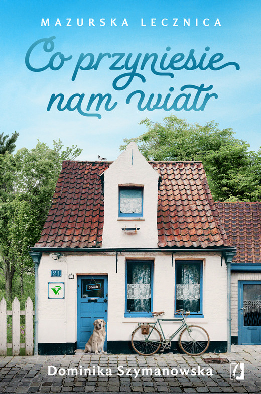 okładka Co przyniesie nam wiatr. Mazurska lecznica ebook | epub, mobi | Dominika Szymanowska