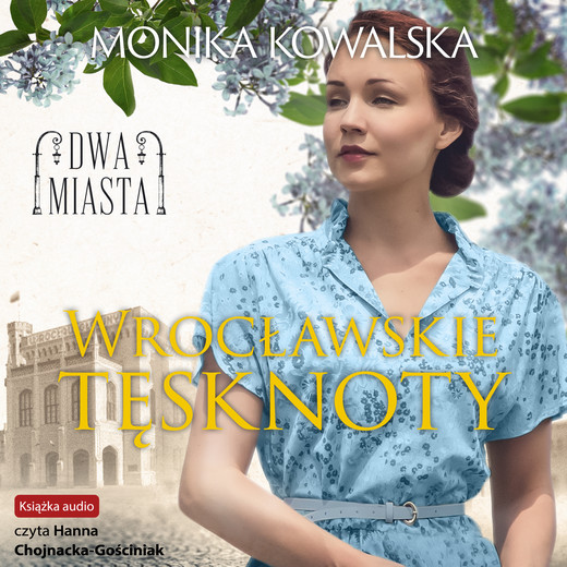 okładka Wrocławskie tęsknoty audiobook | MP3 | Monika Kowalska