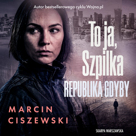 okładka To ja, Szpilka. Republika Gdyby audiobook | MP3 | Marcin Ciszewski