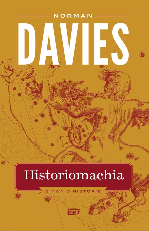 okładka Historiomachia. Bitwy o historię [eseje tom 4] ebook | epub, mobi | Norman Davies