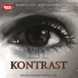 okładka Kontrast. Fotograf. Tom 2 audiobook | MP3 | Marcelina Baranowska