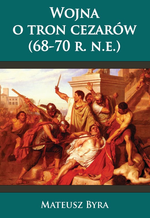 okładka Wojna o tron cezarów (68-70 r. n.e.) ebook | epub, mobi | Byra Mateusz
