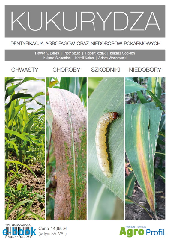 okładka Kukurydza - chwasty, choroby, szkodniki, niedobory (e-book)ebook | epub, pdf | opracowanie zbiorowe