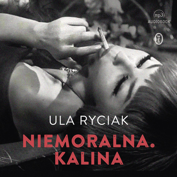 okładka Niemoralna. Kalina audiobook | MP3 | Ula Ryciak