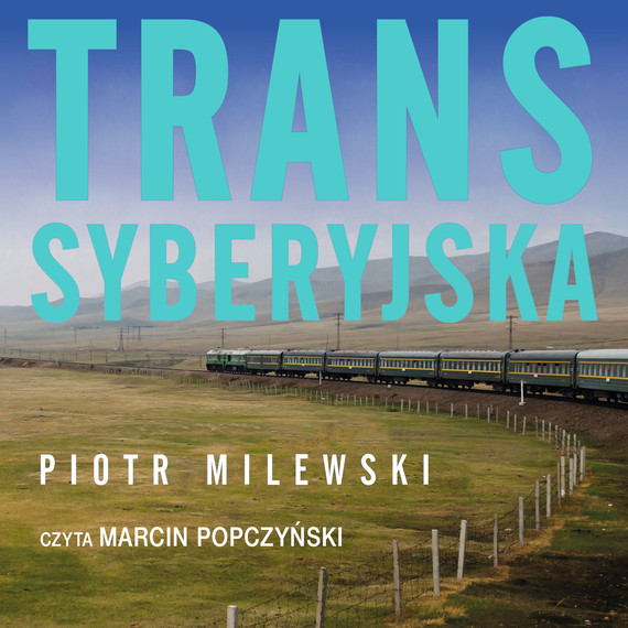 okładka Transsyberyjska audiobook | MP3 | Piotr Milewski