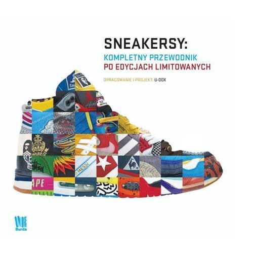 okładka Sneakersy Kompletny przewodnik po edycjach limitowanych książka | U Dox