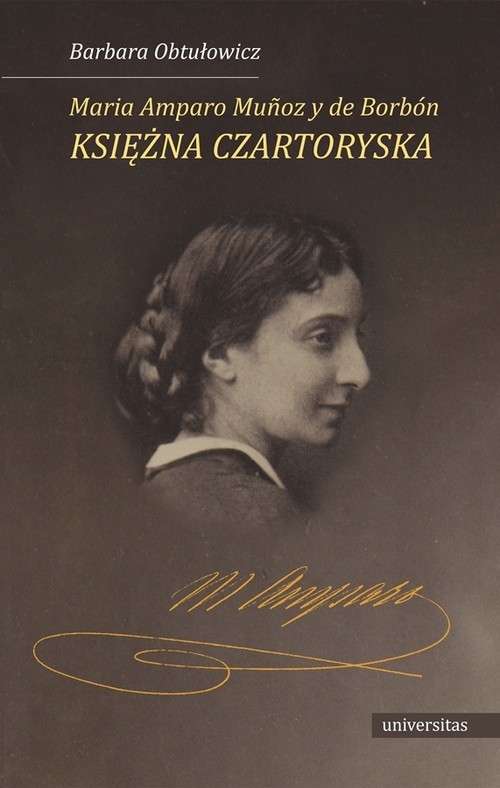 okładka Maria Amparo Munoz y de Borbon księżna Czartoryska książka | Barbara Obtułowicz