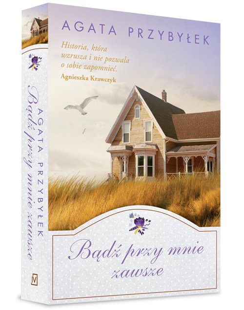 okładka Bądź przy mnie zawsze książka | Agata Przybyłek