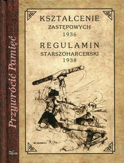 okładka Kształcenie zastępowych 1936 Regulamin starszoharcerski 1938 Reprint z 1936/1938 książka