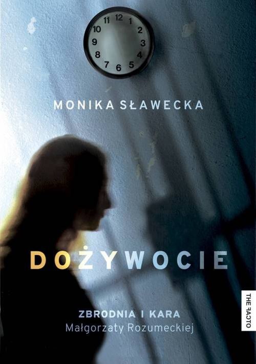 okładka Dożywocie Zbrodnia i kara Małgorzaty Rozumeckiej książka | Monika Sławecka