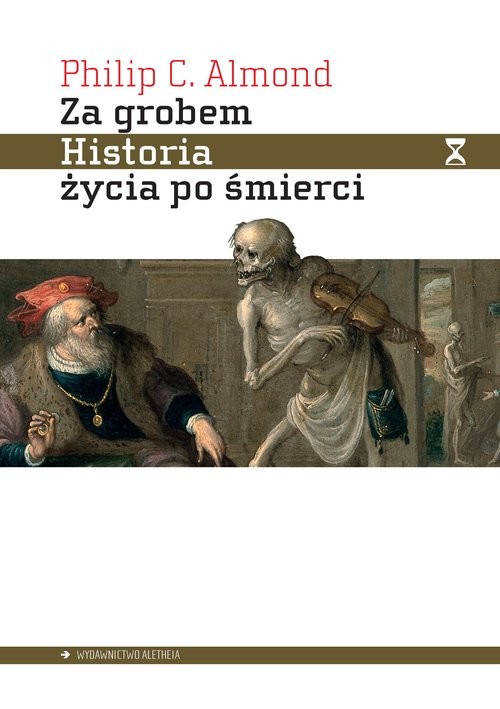 okładka Za grobem Historia życia po śmierci książka | Almond PhilipC.