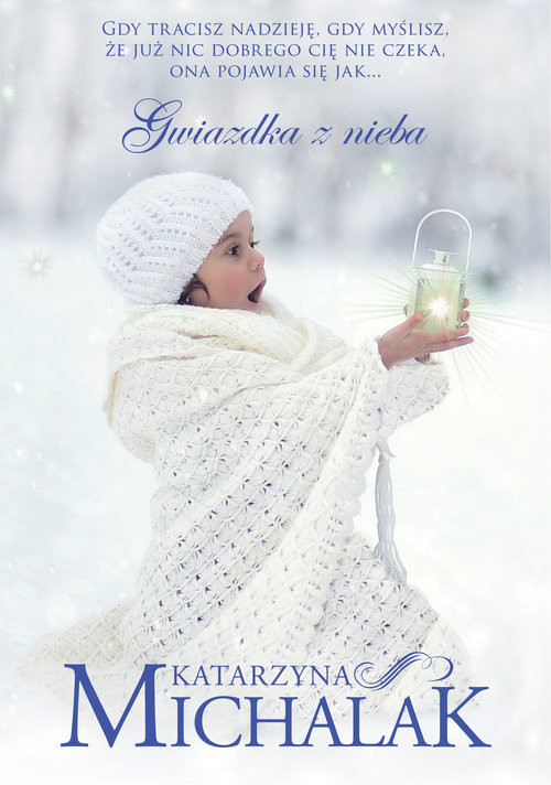 okładka Gwiazdka z nieba książka | Katarzyna Michalak