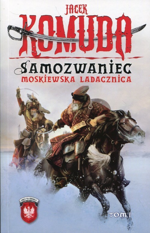 okładka Samozwaniec Moskiewska Ladacznica Tom 1 książka | Jacek Komuda