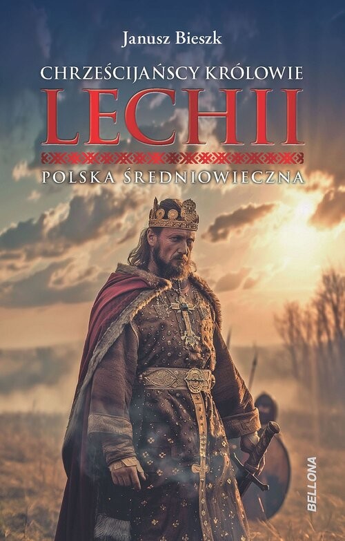 okładka Chrześcijańscy królowie Lechii. Polska średniowieczna książka | Bieszk Janusz