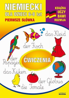 Okładka:Niemiecki dla dzieci 6-8 lat. Pierwsze słówka. Ćwiczenia 