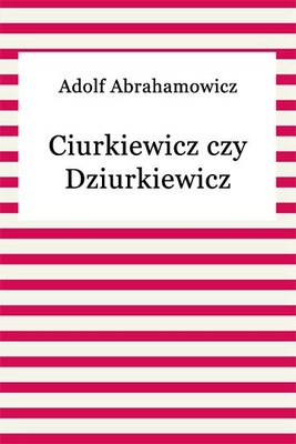 Okładka:Ciurkiewicz czy Dziurkiewicz 