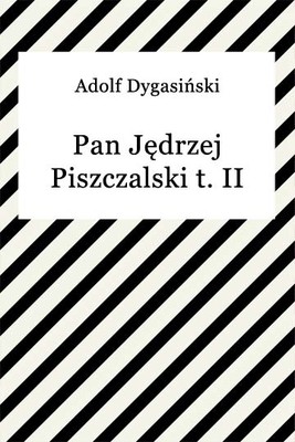 Okładka:Pan Jędrzej Piszczalski t. II 