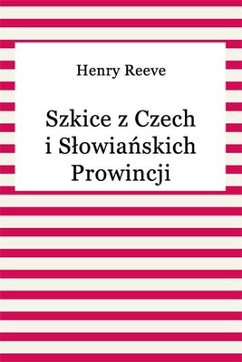 Okładka:Szkice z Czech i Słowiańskich Prowincji 
