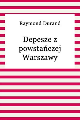 Okładka:Depesze z powstańczej Warszawy 