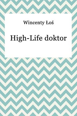 Okładka:High-Life doktor 