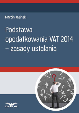 Okładka:Podstawa opodatkowania VAT 2014 - zasady ustalania (PDF) 