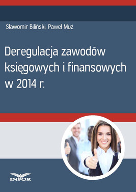 Okładka:Deregulacja zawodów księgowych i finansowych w 2014 r. 