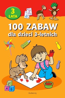 Okładka:100 zabaw dla dzieci 3-letnich 