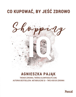 Okładka:Co kupować by jeść zdrowo Shopping IQ 