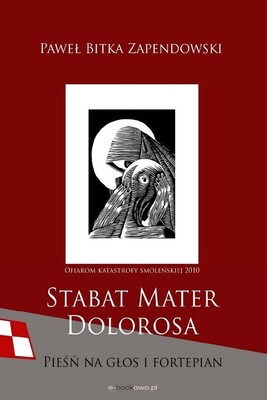 Okładka:Stabat Mater Dolorosa - smoleńska pieśń na głos i fortepian 