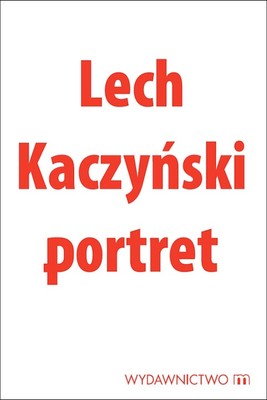 Okładka:Lech Kaczyński. Portret 
