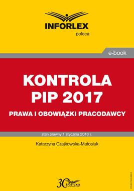 Okładka:KONTROLA PIP 2017 prawa i obowiązki pracodawcy 
