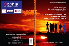 Okładka:Otoczenie organizacyjne a uwarunkowania społęczno-gospodarcze (red.) Joanna Nowakowska-Grunt, Ireneusz Miciuła 