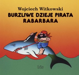 Okładka:Burzliwe dzieje pirata Rabarbara 